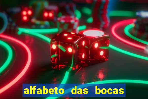 alfabeto das bocas para imprimir pdf